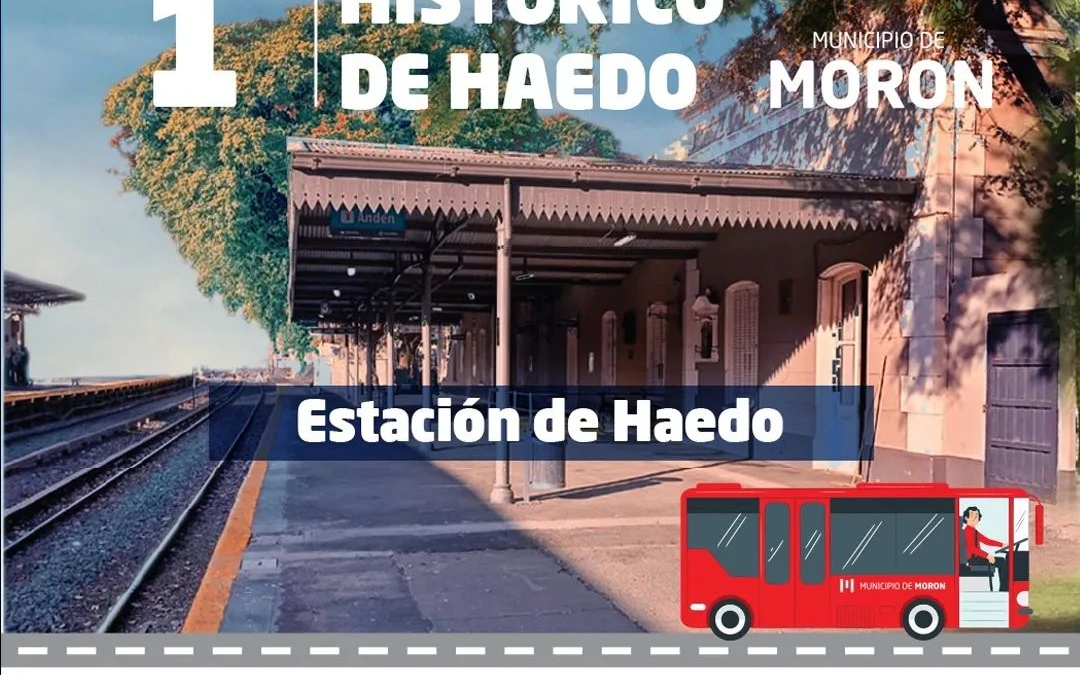 ¡Subite al recorrido histórico de Haedo!