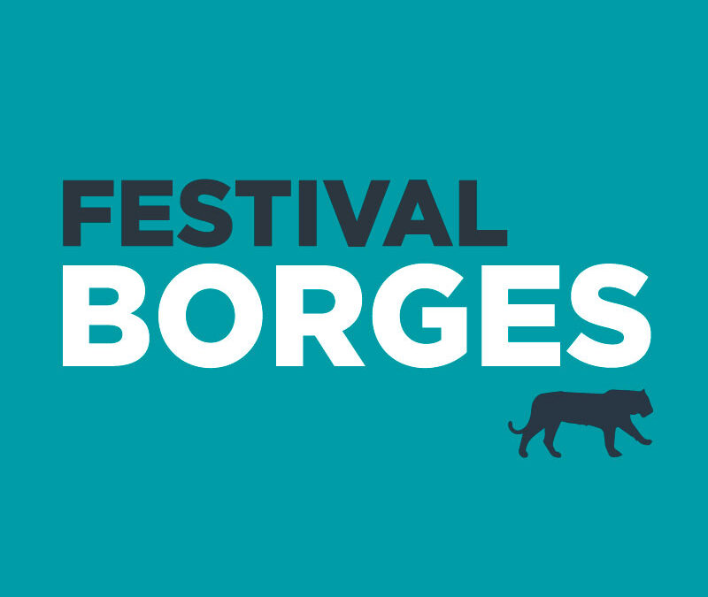 Se viene la Tercera edición del Festival Borges: Nuevo encuentro para redescubrir al gran autor argentino y su obra 