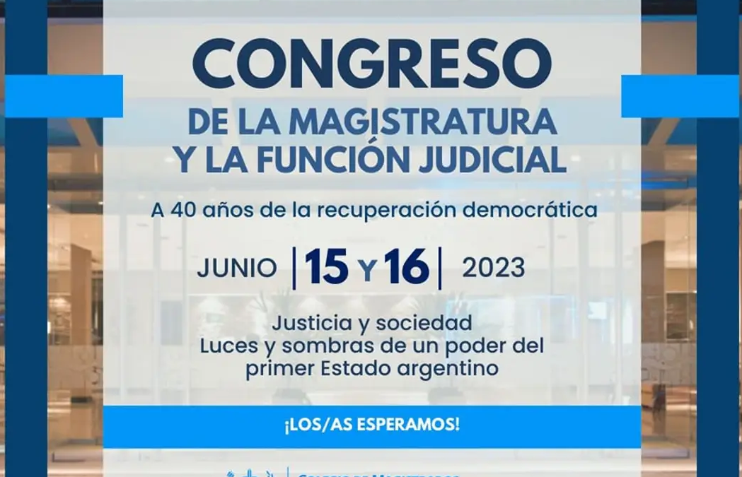 SE LLEVARÁ A CABO EL «CONGRESO DE LA MAGISTRATURA y la FUNCIÓN JUDICIAL: A 40 AÑOS DE LA RECUPERACIÓN DEMOCRÁTICA» EN MAR DEL PLATA