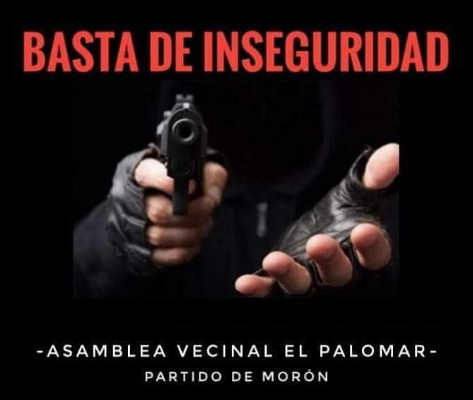 LA ORGANIZACIÓN «ASAMBLEA VECINAL EL PALOMAR» HACE UNA CONVOCATORIA CONTRA LA INSEGURIDAD