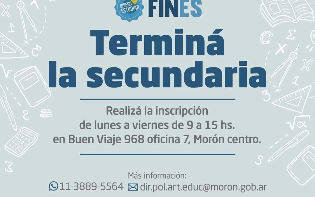 MORÓN: PROGRAMA #FinEs: TERMINÁ TUS ESTUDIOS SECUNDARIOS!