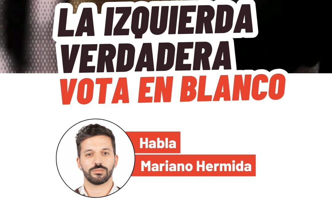 MORÓN: CHARLA-DEBATE » LA IZQUIERDA VERDADERA VOTA EN BLANCO»