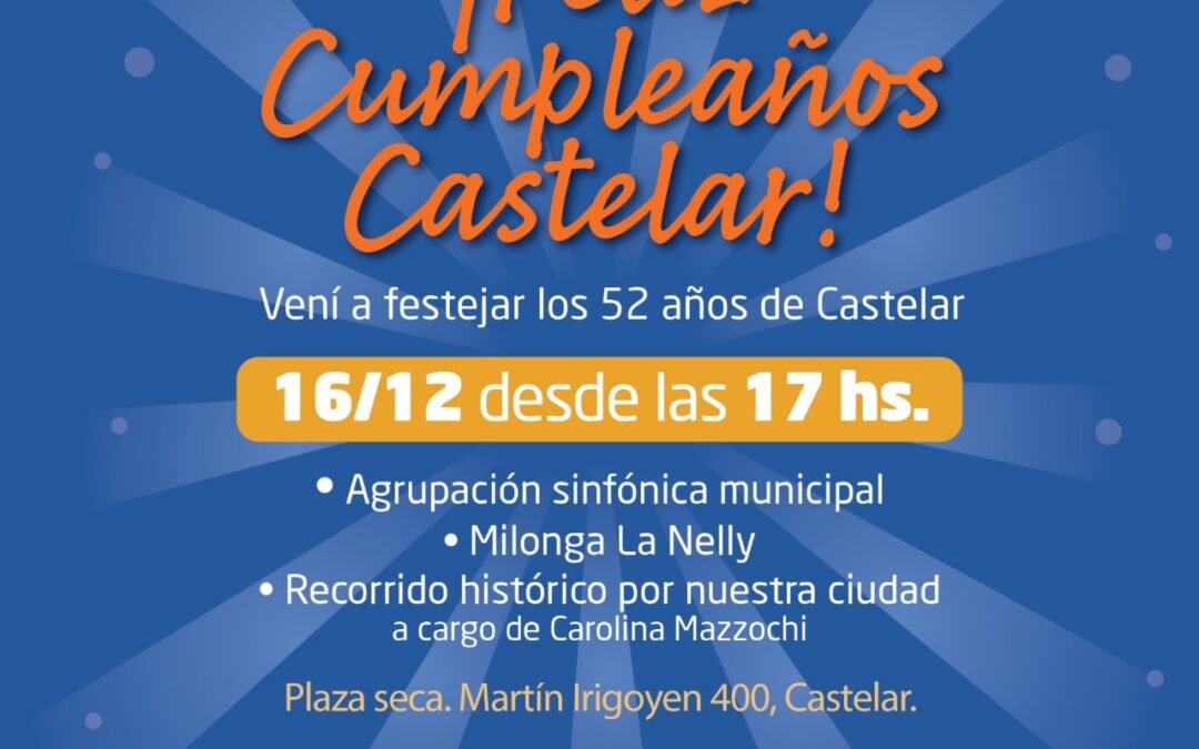 15 DE DICIEMBRE: CASTELAR CUMPLE 52 AÑOS!