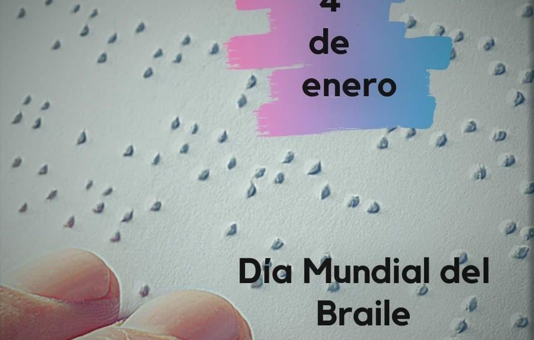 4 de enero: Día Mundial del Braille