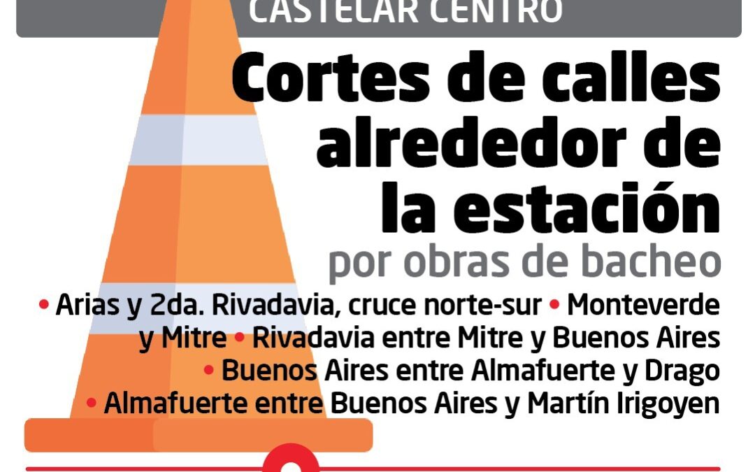 CASTELAR: CORTE DE CALLES ALREDEDOR DE LA ESTACION DE CASTELAR