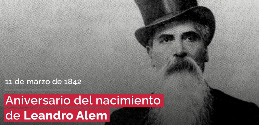 Recordamos a Leandro Alem, al cumplirse 182 aniversario de su Natalicio un 11 de marzo de 1842