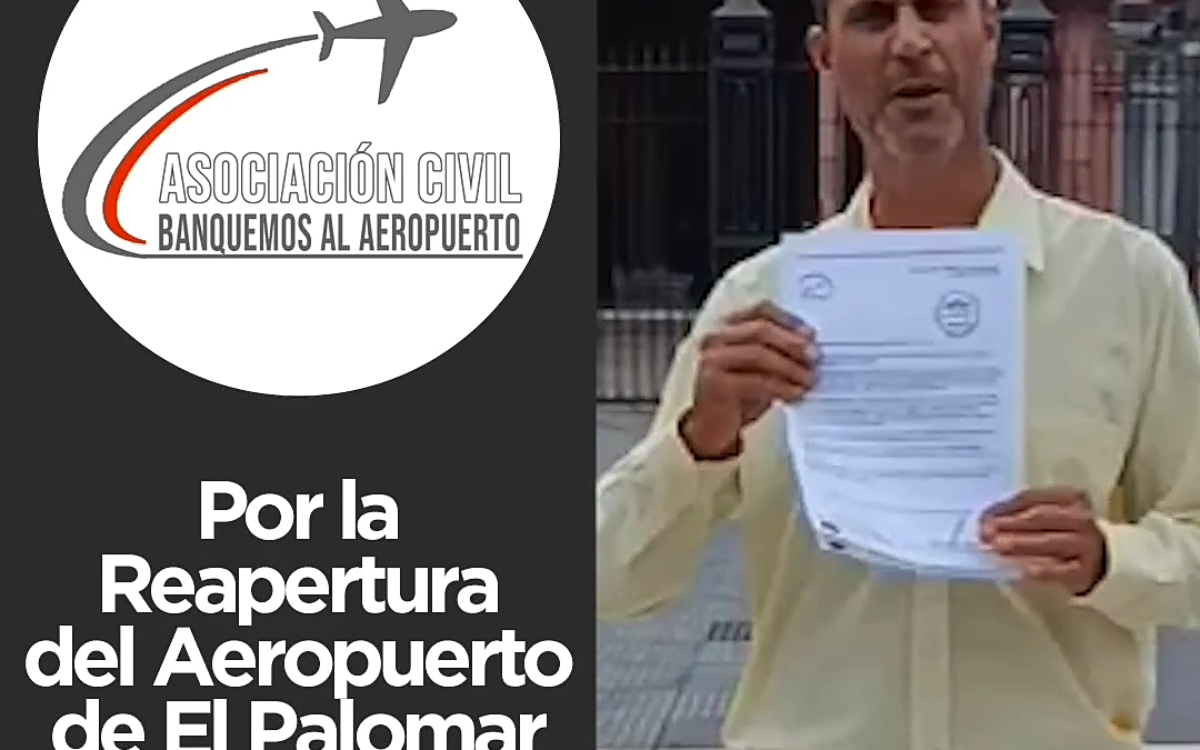 LA ASOCIACIÓN » BANQUEMOS AL AEROPUERTO» SOLICITÓ UNA AUDIENCIA CON EL PRESIDENTE JAVIER MILEI PARA PEDIR LA RE-APERTURA DEL AEROPUERTO DE «EL PALOMAR»