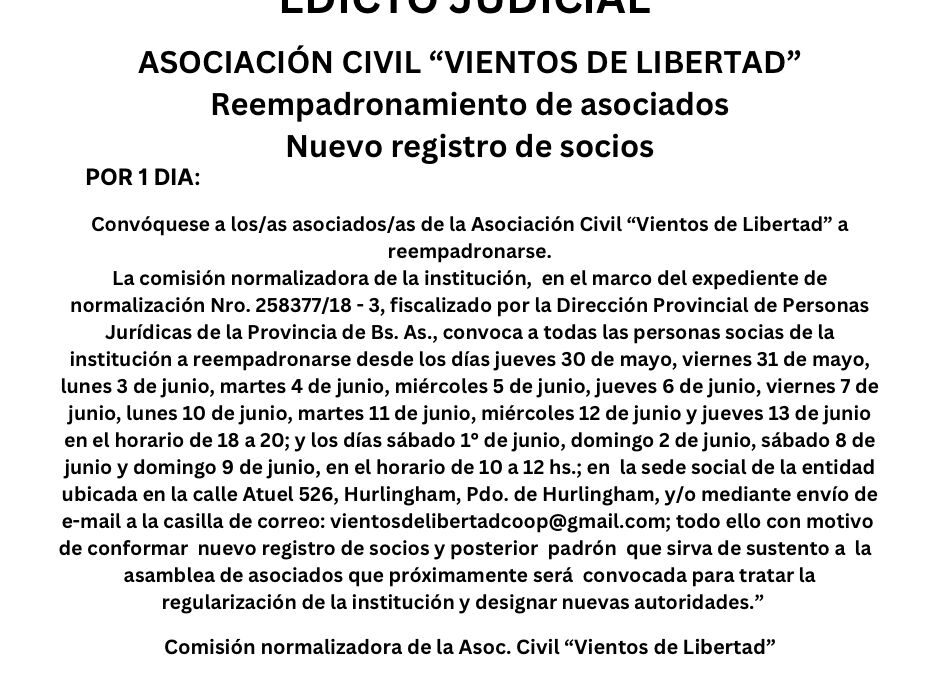 EDICTO JUDICIAL :  ASOCIACIÓN CIVIL “VIENTOS DE LIBERTAD” Reempadronamiento de asociados. Nuevo registro de socios