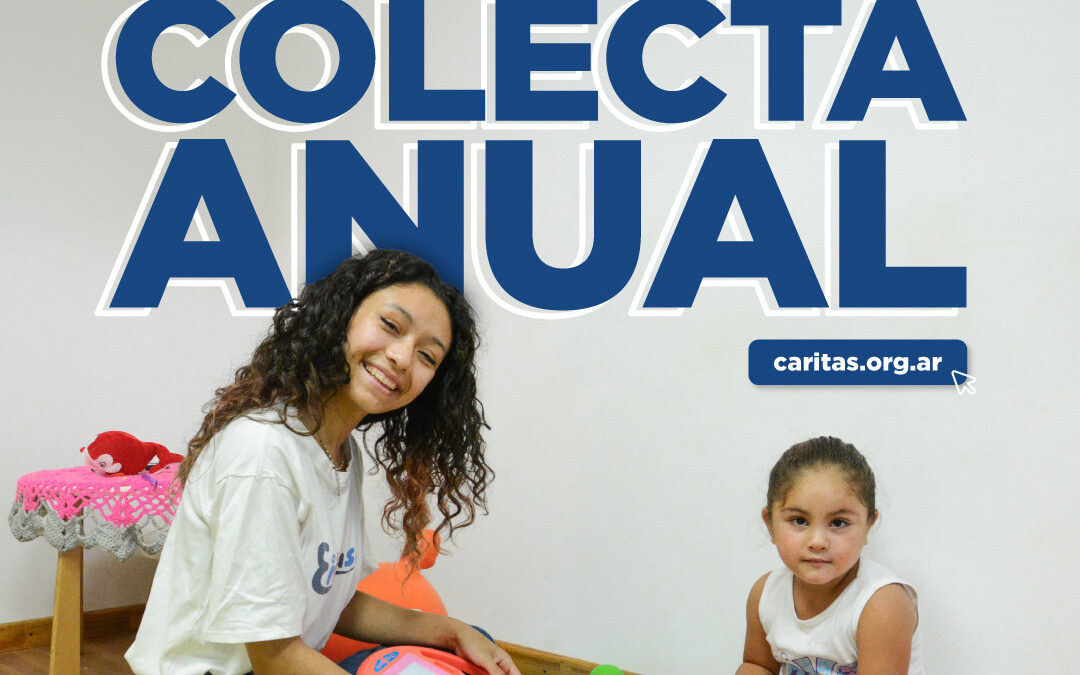 COLECTA ANUAL DE CÁRITAS: «TU SOLIDARIDAD ES ESPERANZA»