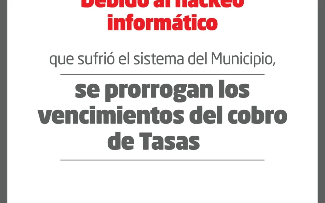 MORÓN: DEBIDO AL HACKEO INFORMÁTICO QUE SUFRIÓ EL MUNICIPIO SE PRORROGAN LOS VENCIMIENTOS DE TASAS Y SERVICIOS MUNICIPALES