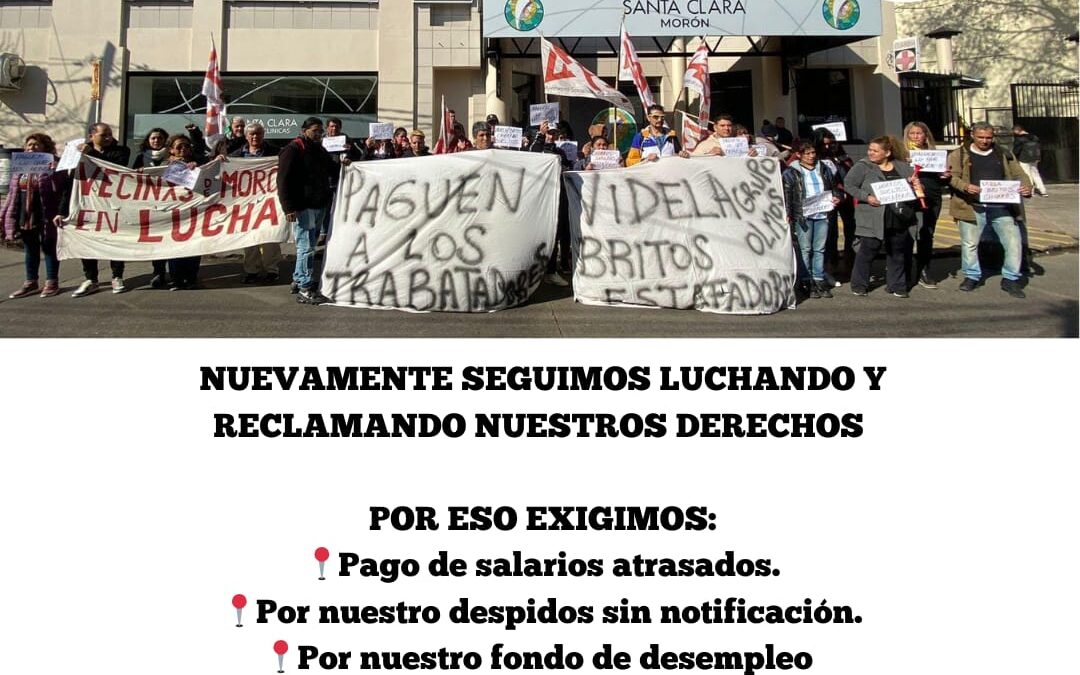 MORÓN: TRABAJADORES DE LA SALUD DE LA EX CLÍNICA CONSTITUYENTES SE MANIFESTARAN POR LAS CALLES DE MORÓN PARA RECLAMAR SU SITUACION LABORAL