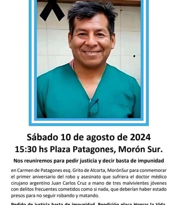 MORÓN: FAMILIARES Y VECINOS REALIZARÁN UN PEDIDO DE JUSTICIA POR EL ASESINATO DEL DR. JUAN CARLOS CRUZ Y TAMBIÉN UN HOMENAJE AL QUERIDO VECINO EN SU PRIMER ANIVERSARIO DE SU MUERTE