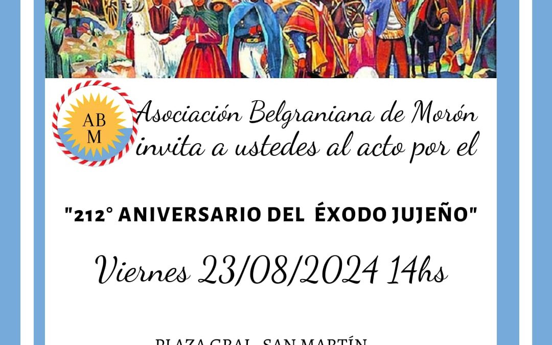 MORÓN: ACTO POR EL » 212 ANIVERSARIO DEL ÉXODO JUJEÑO»