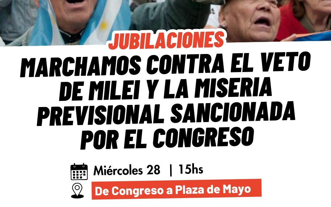 Comunicado de Prensa : JUBILACIONES: POLÍTICA OBRERA SE MOVILIZARÁ MAÑANA AL CONGRESO MANIFESTÁNDOSE CONTRA EL VETO A LA LEY JUBILATORIA