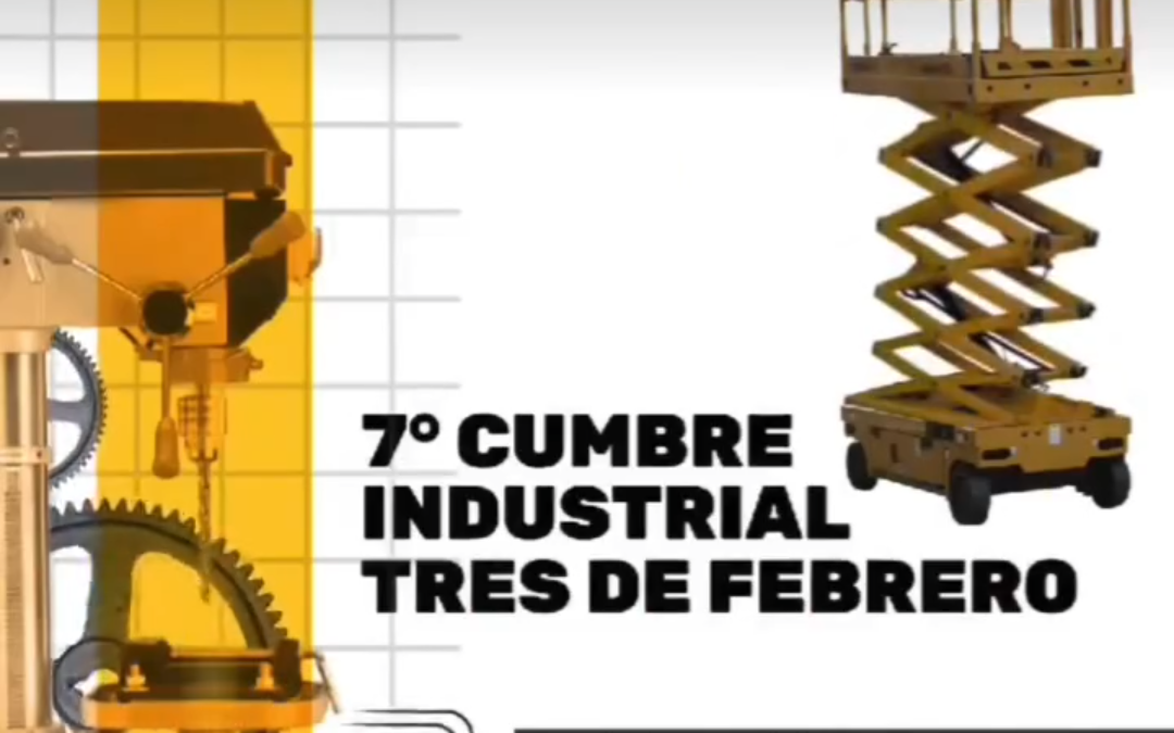 TRES DE FEBRERO: SE VIENE LA 7ª CUMBRE INDUSTRIAL