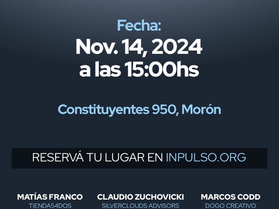 MORÓN: SE APROXIMA » InPULSO» EL ENCUENTRO QUE BRINDARÁ HERRAMIENTAS PARA ENFRENTAR LOS DESAFÍOS DEL MERCADO ACTUAL