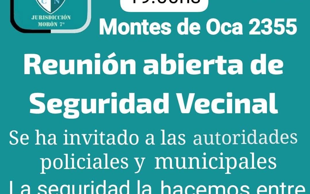 CASTELAR: PRIMERA REUNIÓN ABIERTA DE SEGURIDAD VECINAL