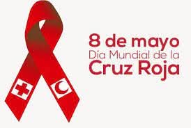 8 DE MAYO: DÍA INTERNACIONAL DE LA CRUZ ROJA