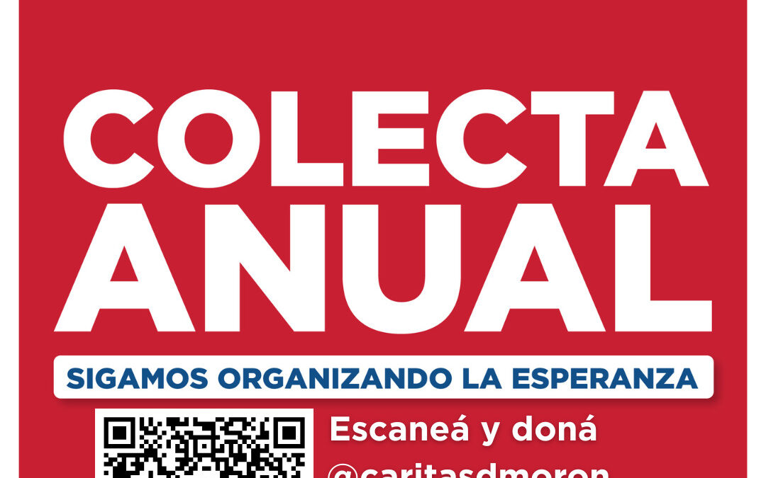 CÁRITAS LANZA SU COLECTA ANUAL 2025: “SIGAMOS ORGANIZANDO LA ESPERANZA”