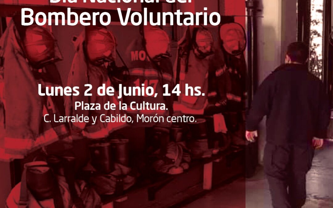 MORÓN RINDE HOMENAJE A SUS HÉROES EN EL DÍA NACIONAL DEL BOMBERO VOLUNTARIO