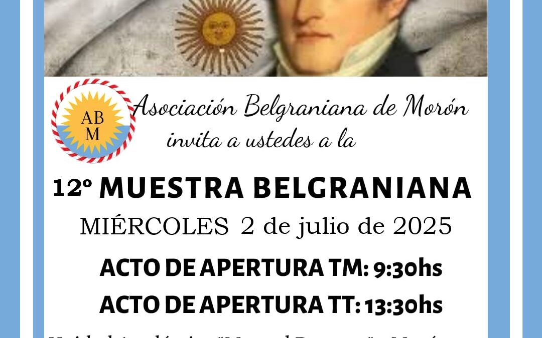 MORÓN: LA 12° MUESTRA BELGRANIANA SE REALIZARÁ EN EL COLEGIO NACIONAL MANUEL DORREGO CON PARTICIPACIÓN DE ESTUDIANTES DE TODO EL DISTRITO