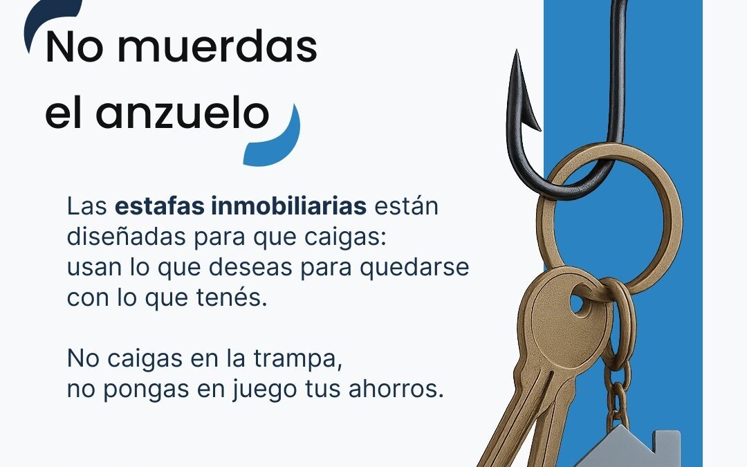 ESTAFAS INMOBILIARIAS: LOS MARTILLEROS ADVIERTEN: “NO MUERDAS EL ANZUELO” ANTE LOS FRAUDES INMOBILIARIOS Y PIDEN OPERAR CON PROFESIONALES COLEGIADOS