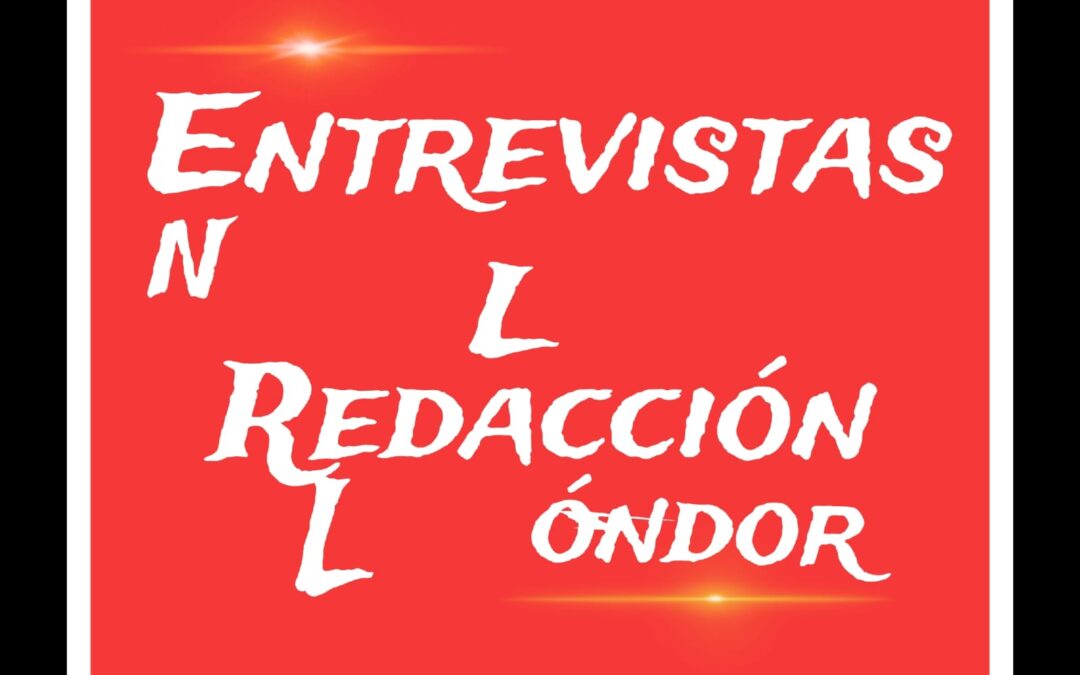 CICLO “ENTREVISTAS EN LA REDACCIÓN” de EL CÓNDOR DE MORÓN