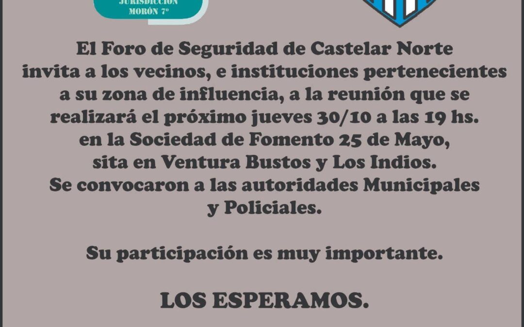 CASTELAR NORTE: EL FORO DE SEGURIDAD LLAMA A PARTICIPAR POR LA SEGURIDAD DEL BARRIO